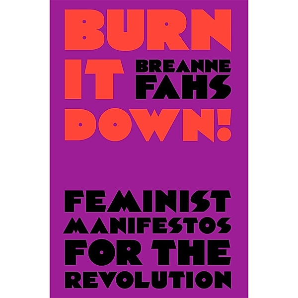 Burn It Down!, Breanne Fahs