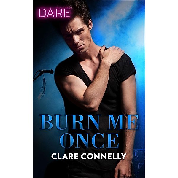 Burn Me Once, Clare Connelly