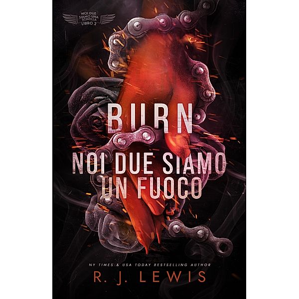 Burn - Noi due siamo un fuoco / Noi due siamo una scintilla Bd.2, R. J. Lewis