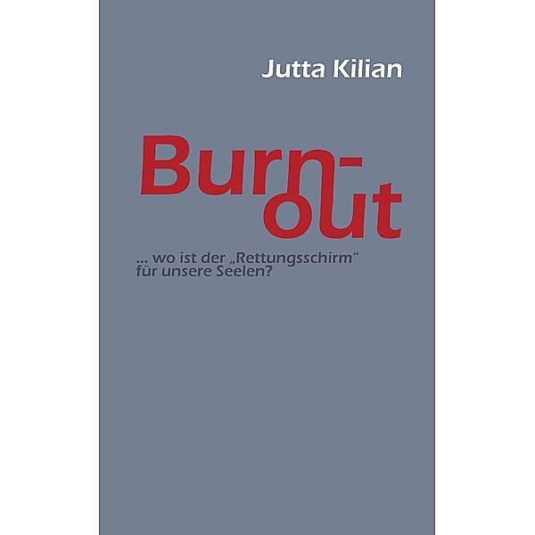 Burn-out, Jutta Kilian