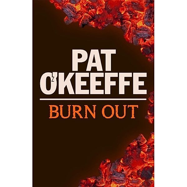 Burn Out, Pat O'Keeffe