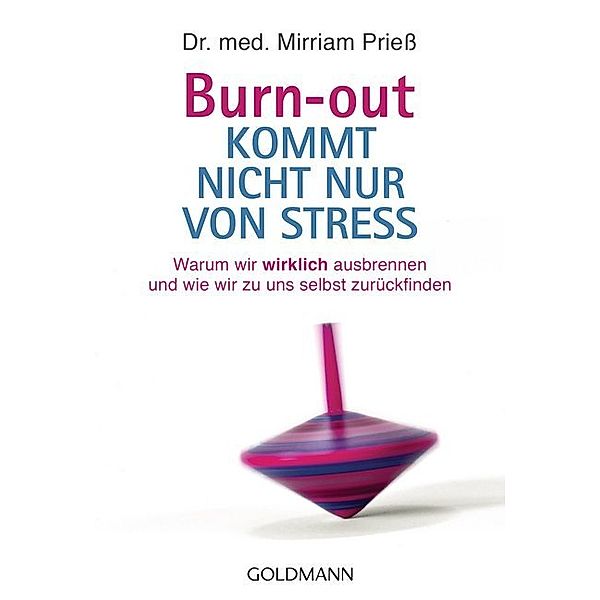 Burn-out kommt nicht nur von Stress, Mirriam Prieß