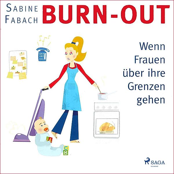 Burn-out - Wenn Frauen über ihre Grenzen gehen (Ungekürzt), Sabine Fabach