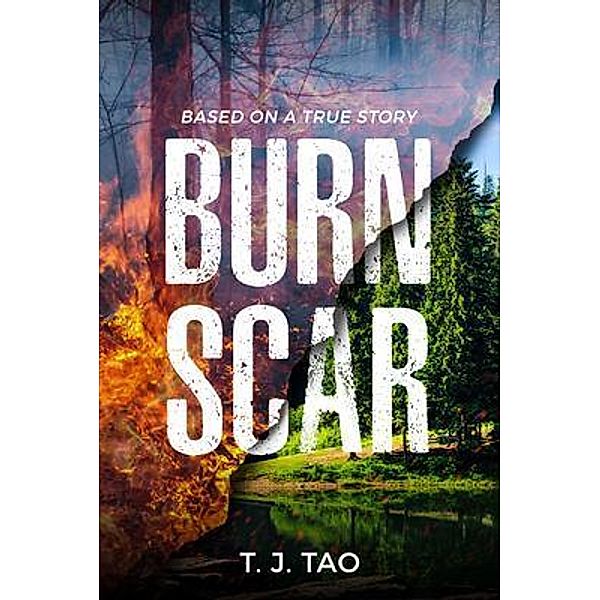 BURN SCAR / WordsmithMojo Publishing, T. J. Tao