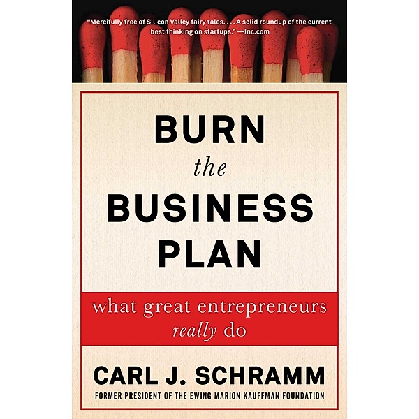 Burn the Business Plan, Carl J. Schramm