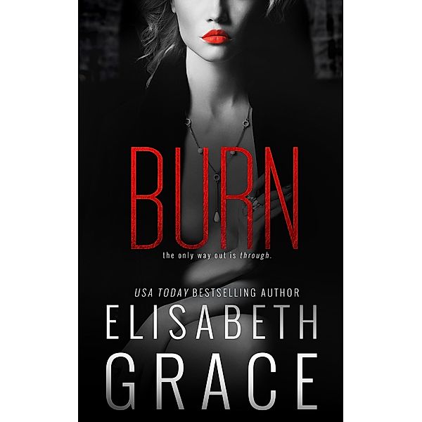 BURN (The Duplicity Duet, #2) / The Duplicity Duet, Elisabeth Grace