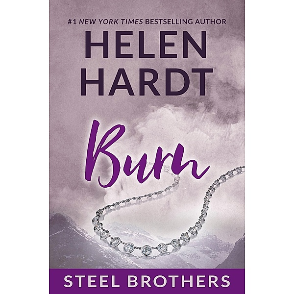 Burn / The Steel Brothers Saga Bd.5, Helen Hardt