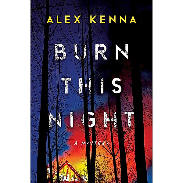Burn this Night, Alex Kenna