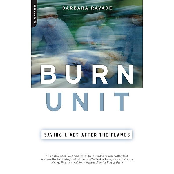 Burn Unit, Barbara Ravage