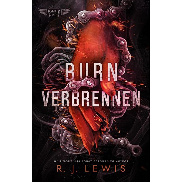 Burn - Verbrennen / Ignite Bd.2, R. J. Lewis