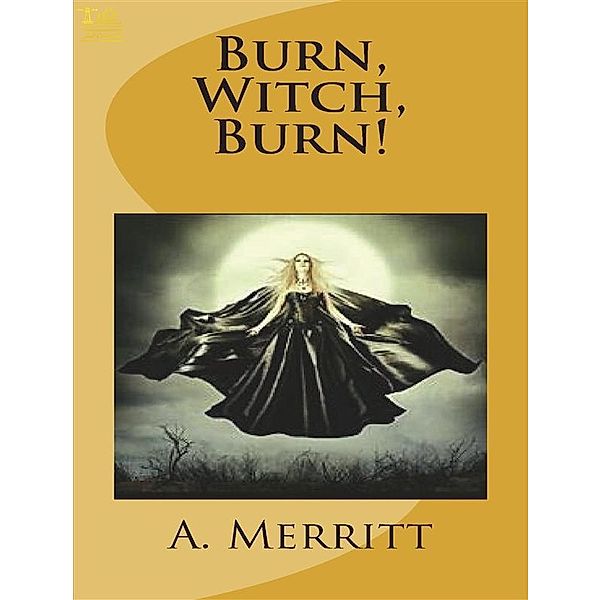 Burn, Witch, Burn, Abraham Merritt