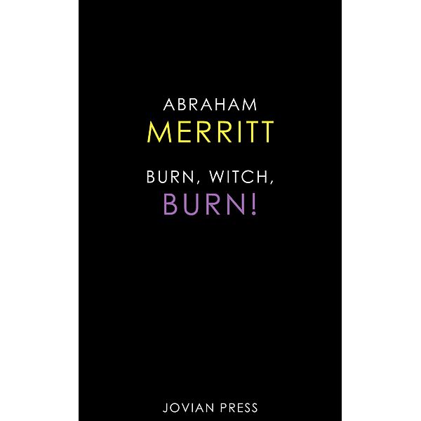 Burn, Witch, Burn!, Abraham Merritt