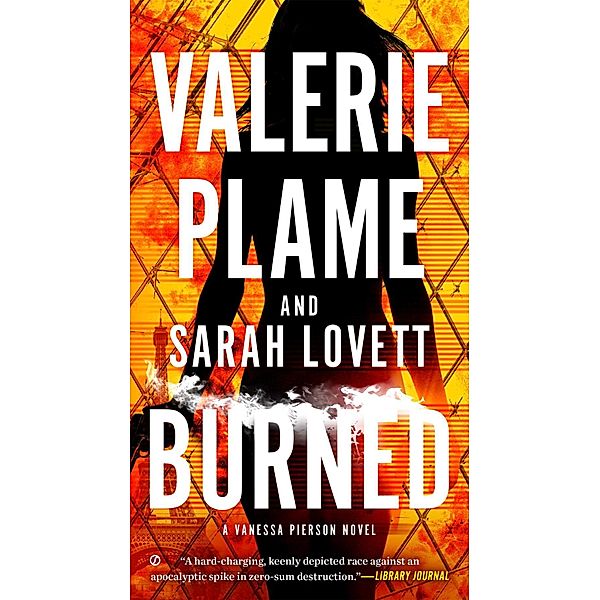 Burned / A Vanessa Pierson Novel Bd.2, Valerie Plame, Sarah Lovett