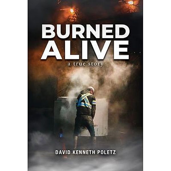 Burned Alive / Omnibook Co., David Kenneth Poletz