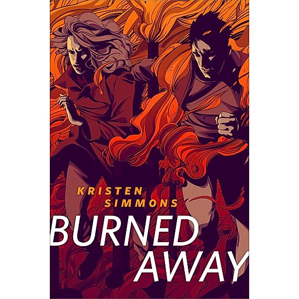 Burned Away / Tor Books, Kristen Simmons