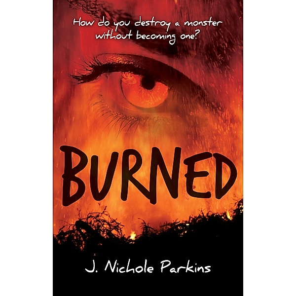 Burned / Burned, J. Nichole Parkins