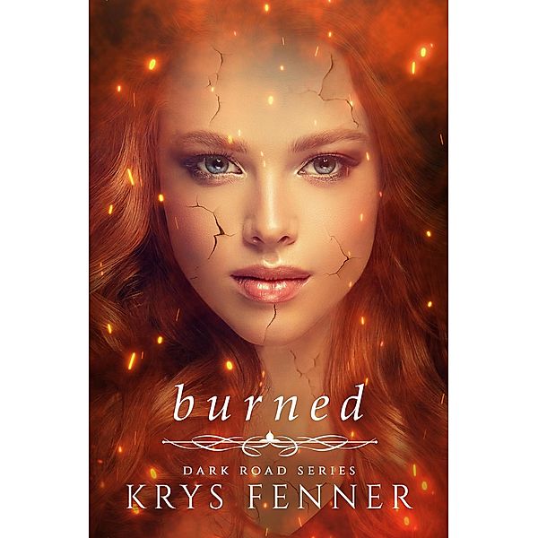 Burned (Dark Road, #4) / Dark Road, Krys Fenner
