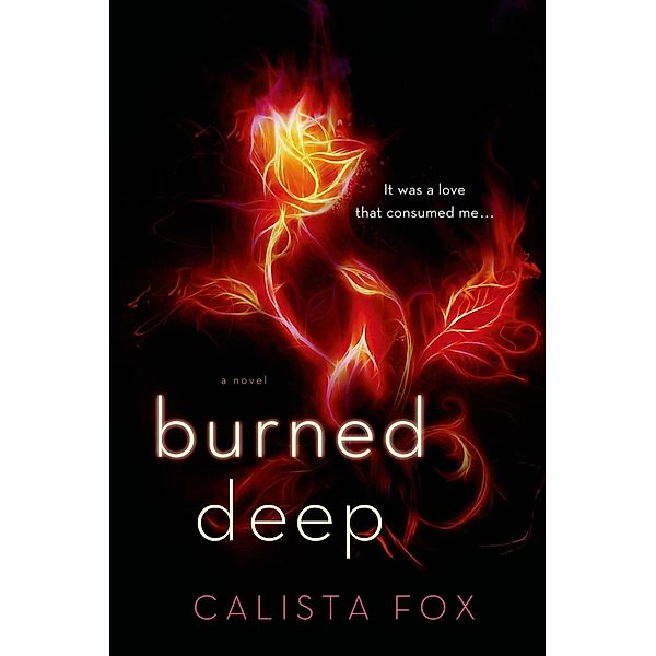 Burned Deep / Burned Deep Trilogy Bd.1, Calista Fox