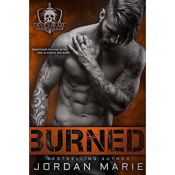 Burned (Devil's Blaze MC, #2) / Devil's Blaze MC, Jordan Marie