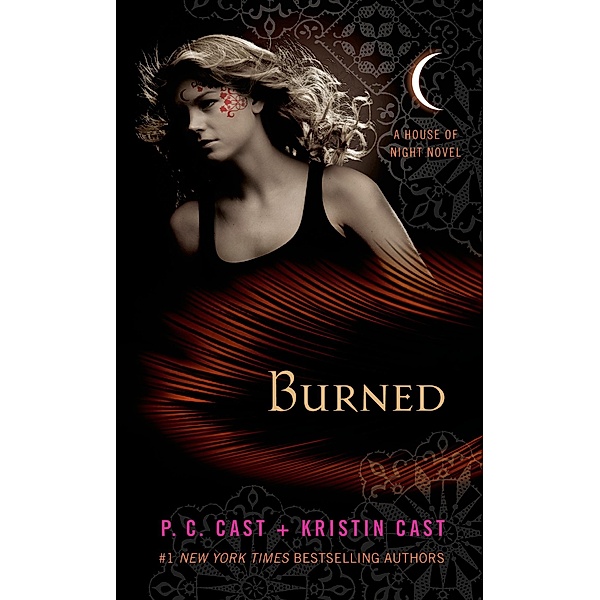 Burned / House of Night Novels Bd.7, P. C. Cast, Kristin Cast
