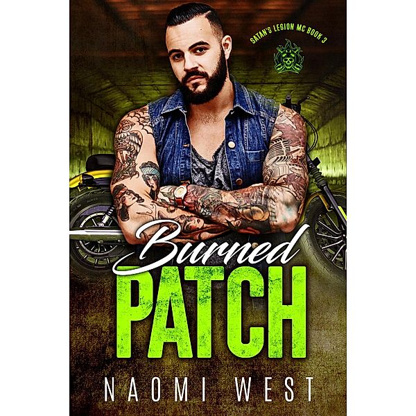 Burned Patch (Satan's Legion MC, #3) / Satan's Legion MC, Naomi West