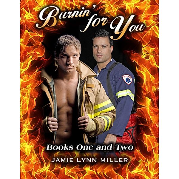 Burnin' for You, Jamie Lynn Miller