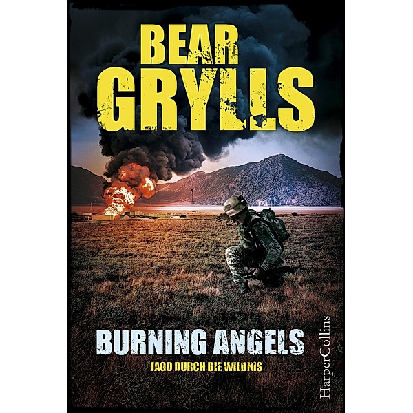 Burning Angels - Jagd durch die Wildnis / Will Jaeger Bd.2, Bear Grylls