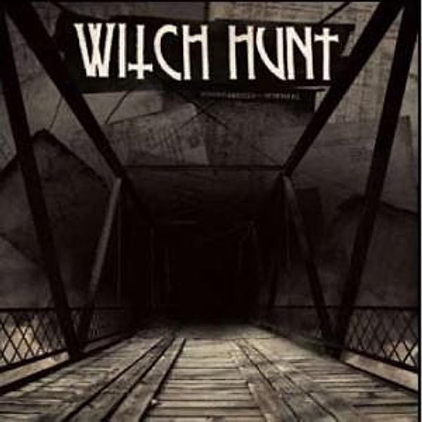 Burning Bridges To Nowhere (Vinyl), Witch Hunt