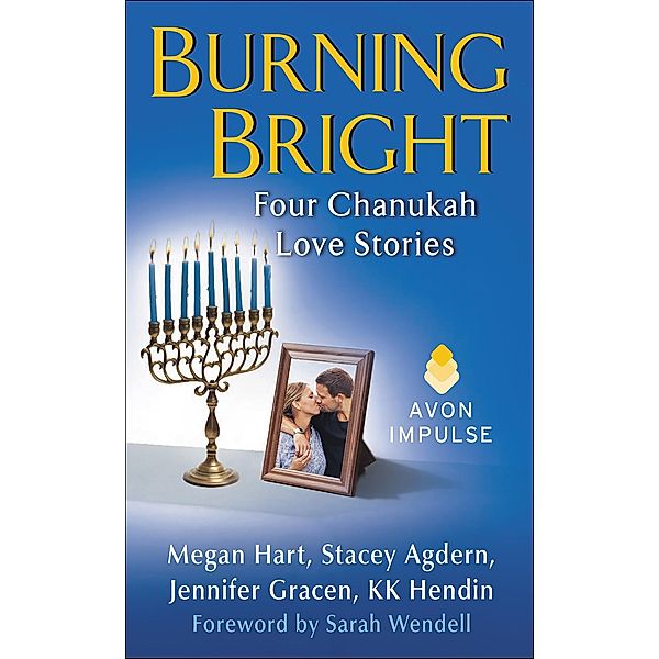 Burning Bright, Megan Hart, Kk Hendin, Stacy Agdern, Jennifer Gracen