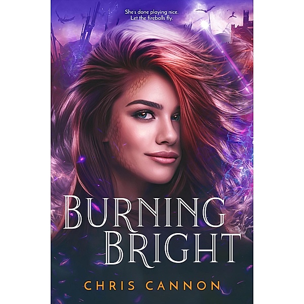 Burning Bright / Going Down in Flames Bd.5, Chris Cannon