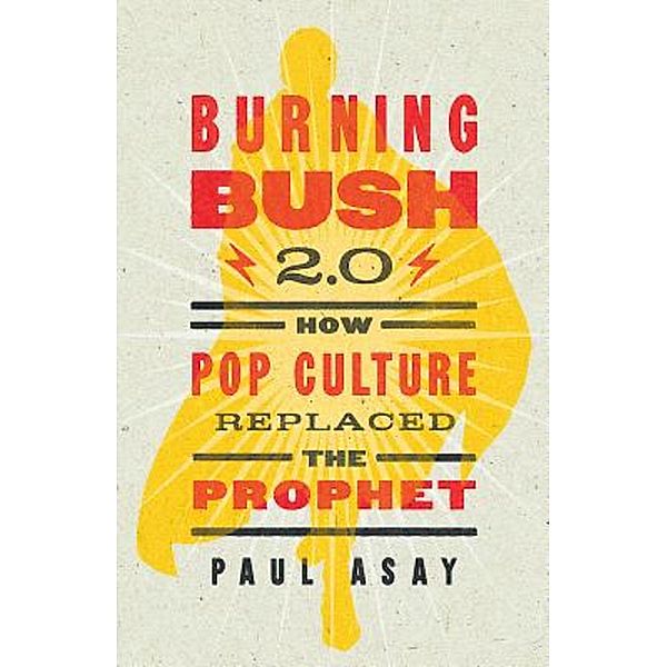 Burning Bush 2.0, Paul Asay