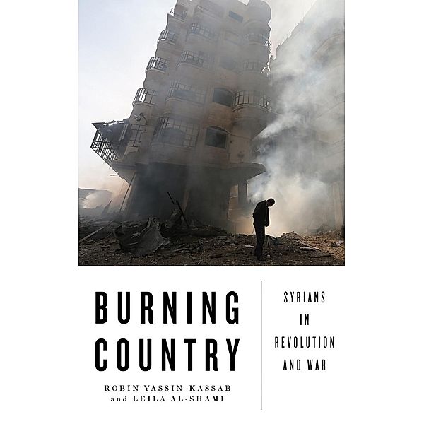 Burning Country, Robin Yassin-Kassab, Leila Al-Shami