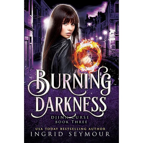 Burning Darkness (Djinn Curse, #3) / Djinn Curse, Ingrid Seymour