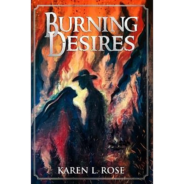 Burning Desires, Karen L Rose