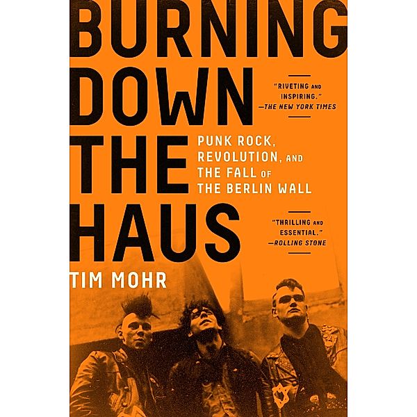 Burning Down the Haus, Tim Mohr