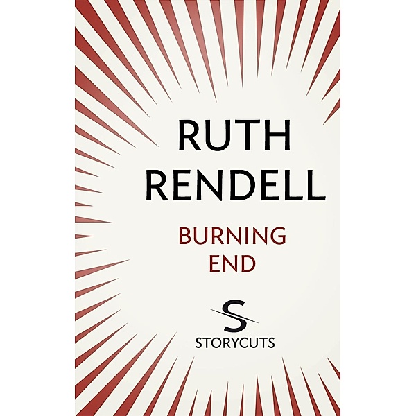 Burning End (Storycuts) / Cornerstone Digital, Ruth Rendell