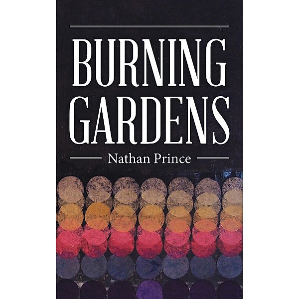 Burning Gardens, Nathan Prince