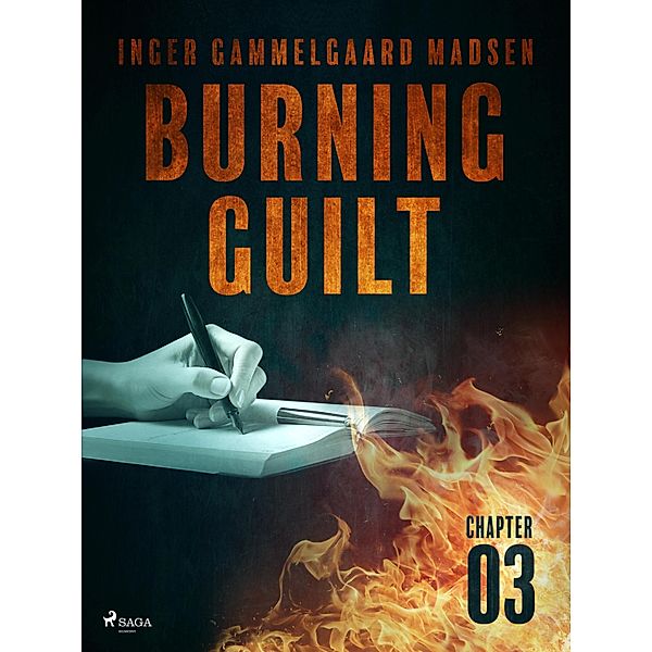 Burning Guilt - Chapter 3 / Burning Guilt Bd.3, Inger Gammelgaard Madsen