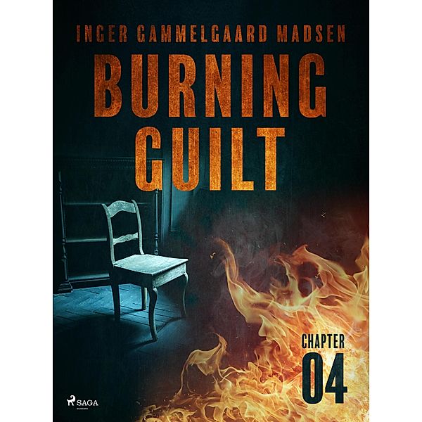 Burning Guilt - Chapter 4 / Burning Guilt Bd.4, Inger Gammelgaard Madsen