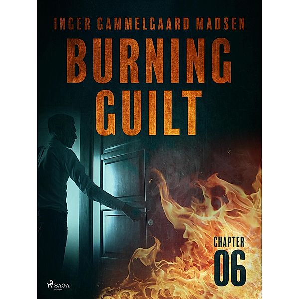 Burning Guilt - Chapter 6 / Burning Guilt Bd.6, Inger Gammelgaard Madsen