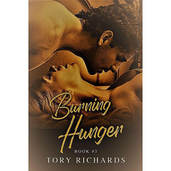 Burning Hunger (The Evans Brothers Trilogy, #3) / The Evans Brothers Trilogy, Tory Richards