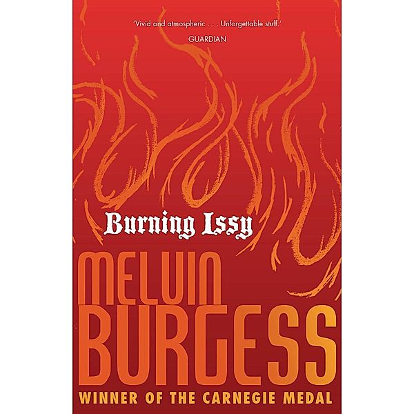 Burning Issy, Melvin Burgess