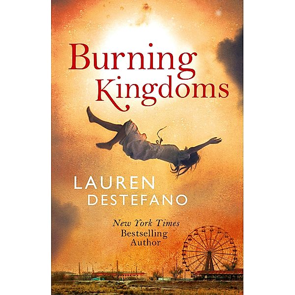 Burning Kingdoms / Internment Chronicles Bd.2, Lauren DeStefano