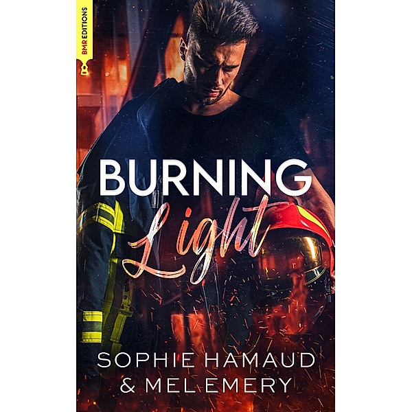 Burning Light / Romance Contemporaine, Sophie Hamaud, Mel Emery