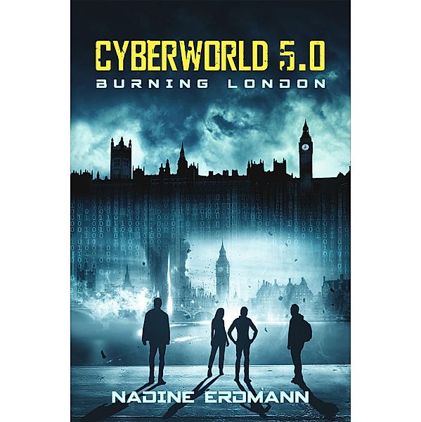 Burning London / Cyberworld Bd.5, Nadine Erdmann