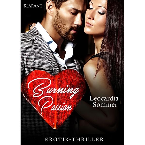 Burning Passion. Erotik-Thriller, Leocardia Sommer