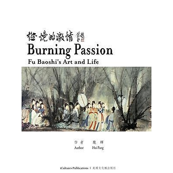 Burning Passion Fu Baoshi's Art and Life, Hui Pang