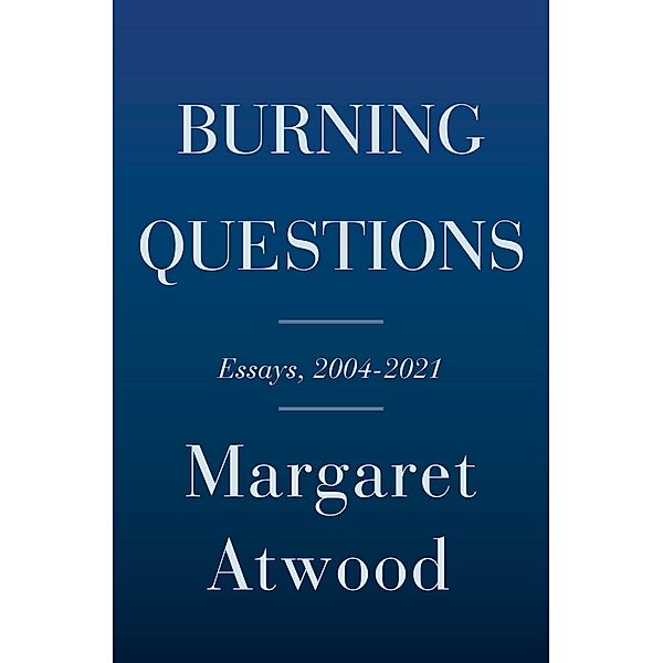 Burning Questions / Doubleday, Margaret Atwood