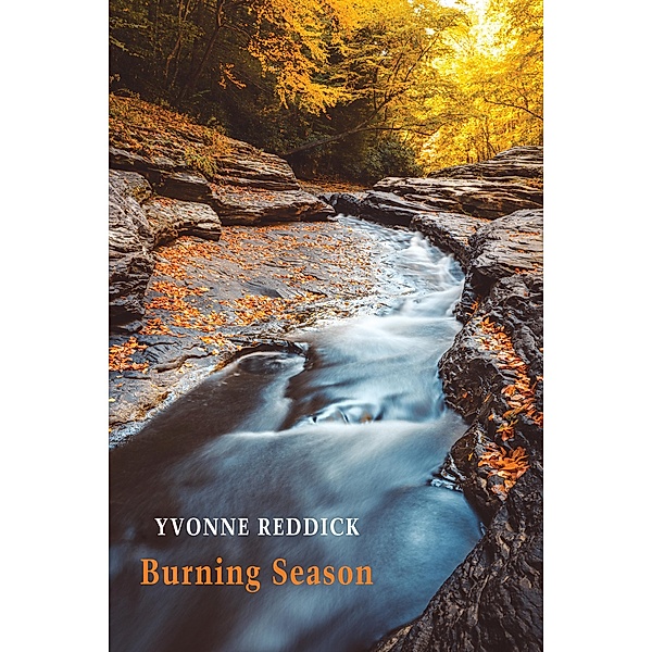 Burning Season, Yvonne Reddick