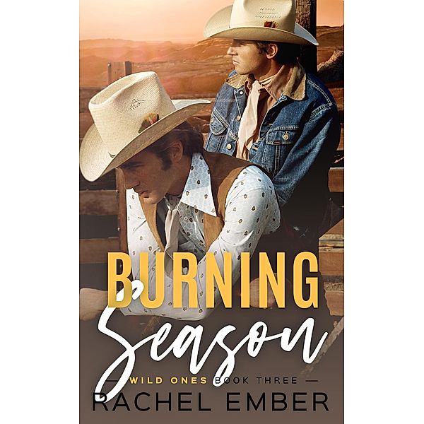Burning Season (Wild Ones) / Wild Ones, Rachel Ember